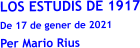 LOS ESTUDIS DE 1917 De 17 de gener de 2021 Per Mario Rius