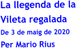 La llegenda de la  Vileta regalada  De 3 de maig de 2020 Per Mario Rius