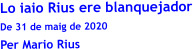 Lo iaio Rius ere blanquejador De 31 de maig de 2020 Per Mario Rius